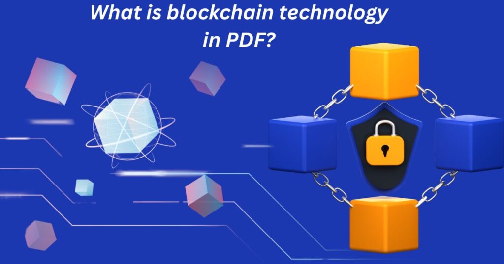 What is Blockchain Technology and How Does It Work