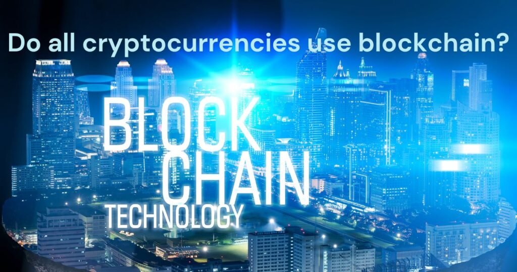 blockchain technology in cryptocurrency